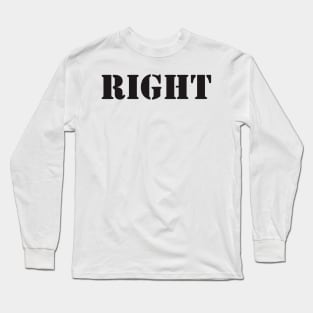 RIGHT Long Sleeve T-Shirt